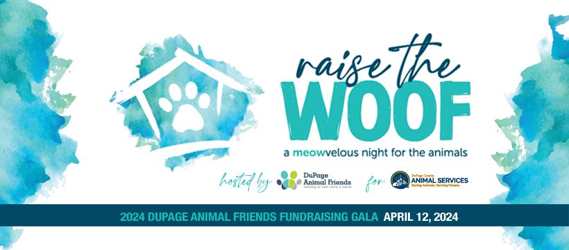 Raise the Woof Gala to Benefit DuPage County Animal Services : West Chicago News , DuPage News